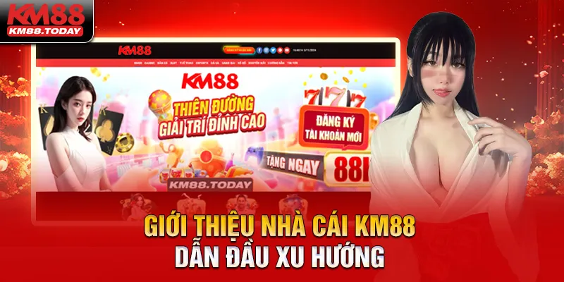 Vài nét giới thiệu KM88 sơ lược