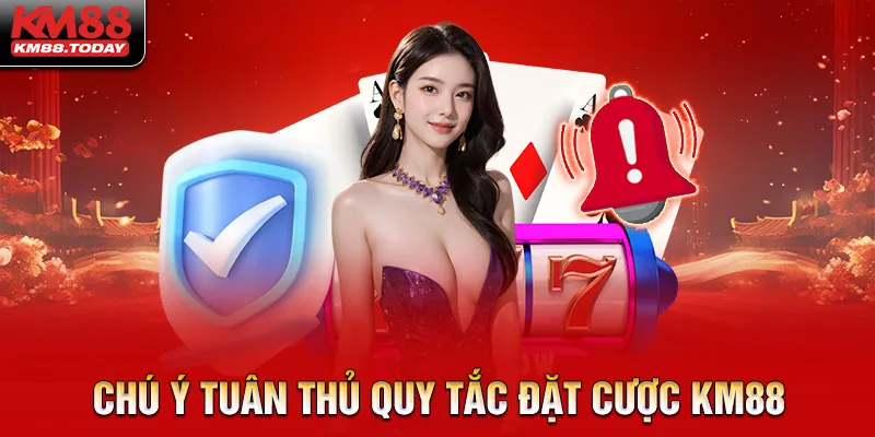 Lưu ý việc tuân thủ quy tắc để bạn chơi có trách nhiệm