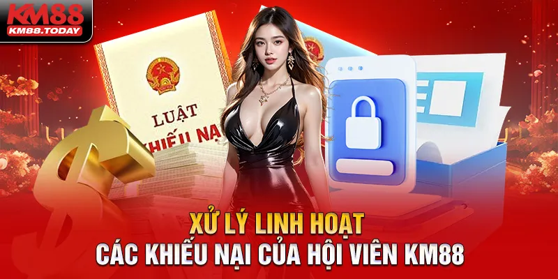 KM88 cần linh hoạt xử lý khiếu nại cho hội viên